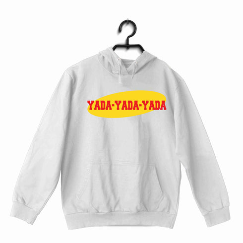 4 TV Series YADA YADA YADA UNISEX HOODIE Sweatshirts